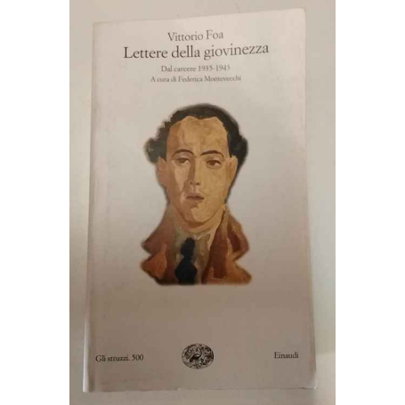 Lettere della giovinezza. Dal carcere (1935-1943)
