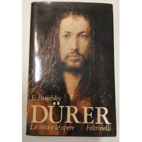 Durer. La vita e le opere