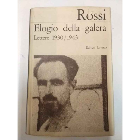 Elogio della galera. Lettere 1930/1943.