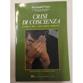 Crisi di coscienza : fedeltà a Dio o alla propria religione?