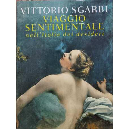 Viaggio sentimentale nell'Italia dei desideri