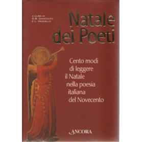 Natale dei poeti. Cento modi di leggere il Natale nella poesia italiana del Novecento