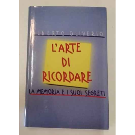 L'arte di ricordare. La memoria e i suoi segreti