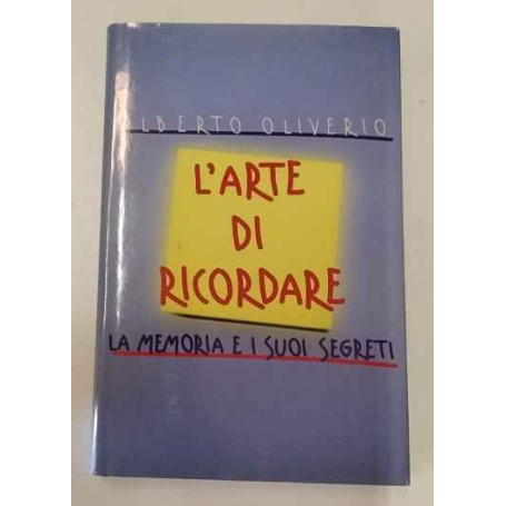 L'arte di ricordare. La memoria e i suoi segreti
