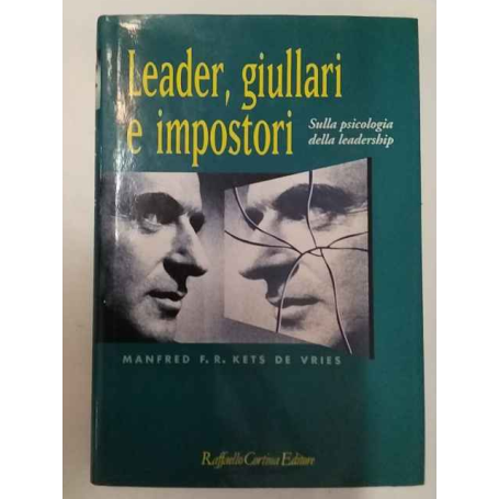 Leader giullari e impostori. Sulla psicologia della leadership