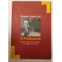 IL PROFESSORE. Romano Prodi: dall'IRI all'Ulivo un progetto per l'Italia.