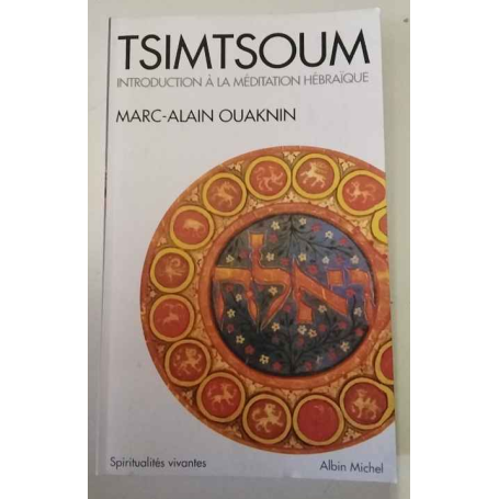Tsimtsoum. Introduction à la méditation hébraïque