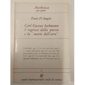 Aesthetica Preprint. Carl Gustav Jochmann. I regressi della poesia.