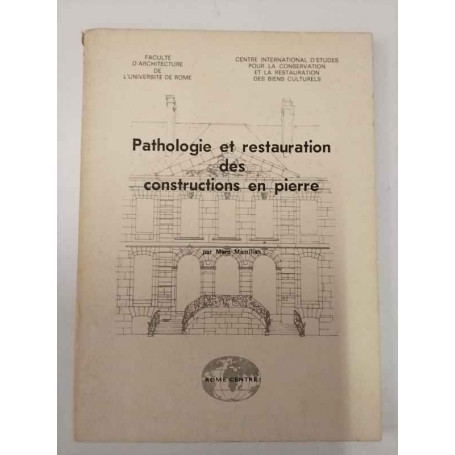 Pathologie et restauration des constructions en pierre