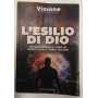 Visione. Un altro sguardo sul mondo. L' esilio di Dio (2023) (Vol. 8)