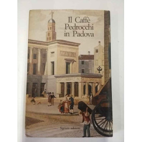 Il caffè Pedrocchi in Padova