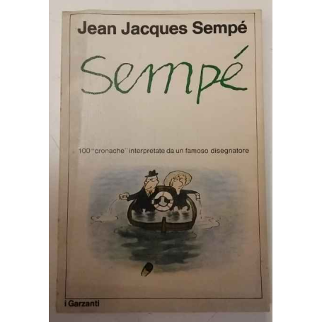 Sempè 100 cronache interpretate da un famoso disegnatore