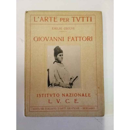 L'arte per tutti. Giovanni Fattori.