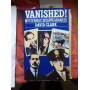 Vanished! Mysterious disappearances