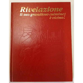 Rivelazione. Il suo grandissimo culmine è vicino