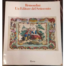 Remondini. Un editore del Settecento