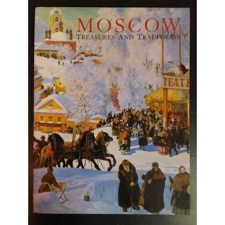 Moscow. Treasures and traditions