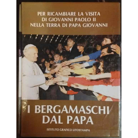 I bergamaschi dal Papa. Per ricambiare la visita di Giovanni Paolo II nella terra di Papa Giovanni