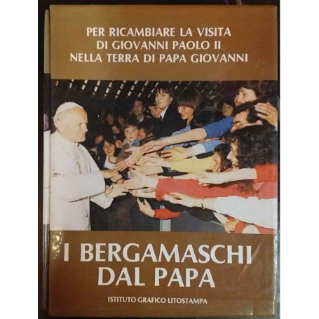 I bergamaschi dal Papa. Per ricambiare la visita di Giovanni Paolo II nella terra di Papa Giovanni