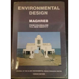 Environmental Design. Maghreb. From colonialism to a new identity.