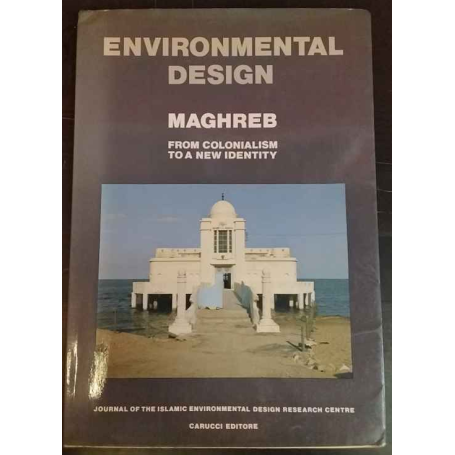 Environmental Design. Maghreb. From colonialism to a new identity.