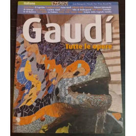 Gaudí. Tutte le opere