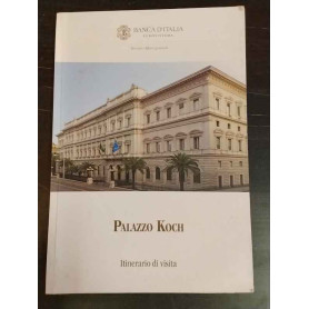 Palazzo Koch. Itinerario di visita.