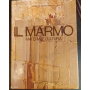 Il marmo. Materia e cultura.