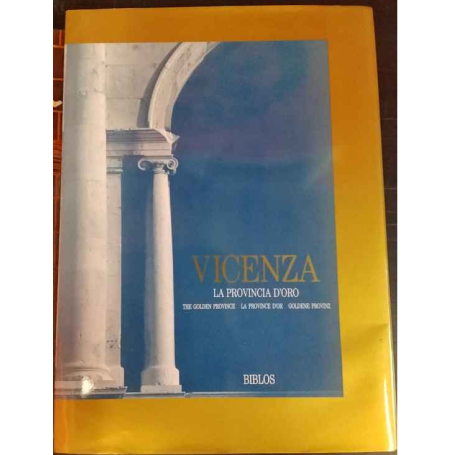 Vicenza. La provincia d'oro