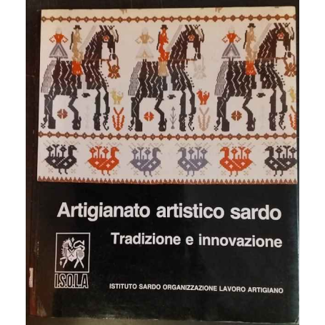 Artigianato artistico sardo. Tradizione e innovazione.