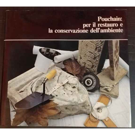 Pouchain: per il restauro e la conservazione dell'ambiente.