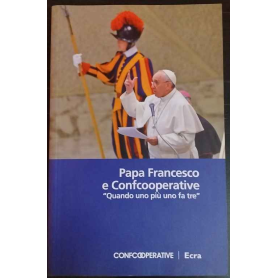 Papa Francesco e Confcooperative. «Quando uno più uno fa tre»