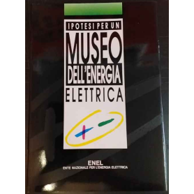 Ipotesi per un museo dell'energia elettrica