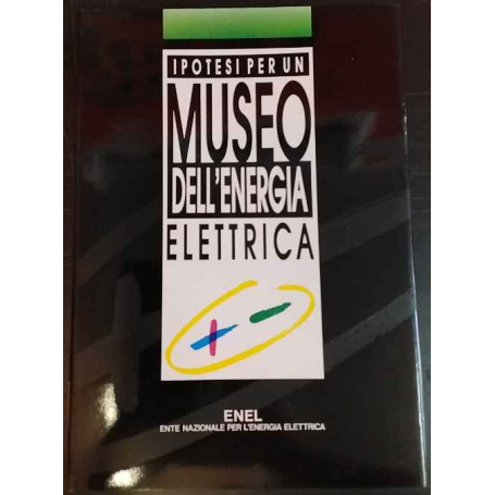 Ipotesi per un museo dell'energia elettrica