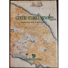 Centri storici minori. Proposte per il recupero.