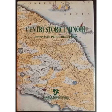 Centri storici minori. Proposte per il recupero.