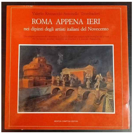Roma appena ieri nei dipinti degli artisti italiani del Novecento