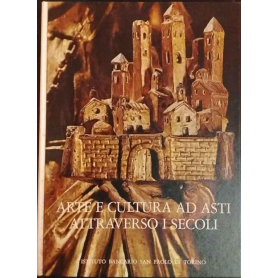 Arte e cultura ad Asti attraverso i secoli