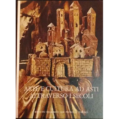 Arte e cultura ad Asti attraverso i secoli