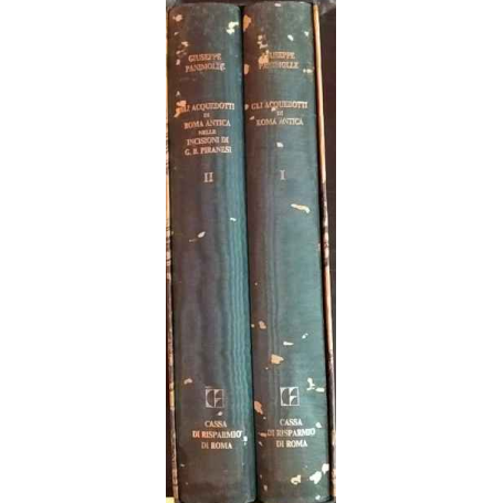 Gli acquedotti di Roma antica. Gli acquedotti di Roma antica nelle incisioni di G. B. Piranesi.