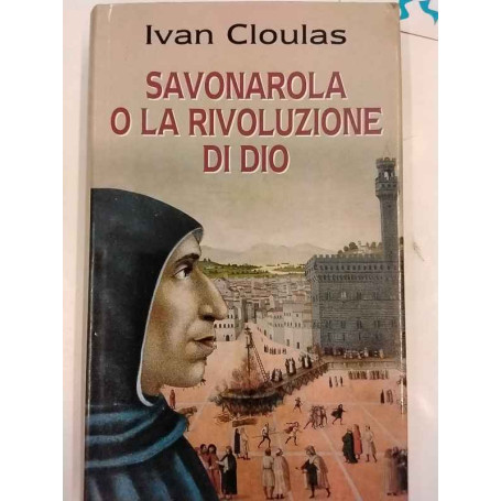 Savonarola o la rivoluzione di Dio