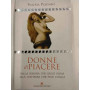 Donne di piacere. Dalla schiava che salvò Roma alla contessa che fece l'Italia.