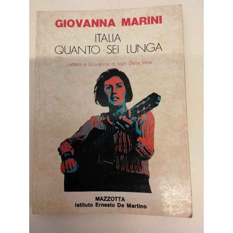 Italia quanto sei lunga. Con una lettera di Ivan Della Mea.