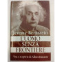 L'uomo senza frontiere. Vita e scoperte di Albert Einstein.