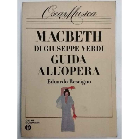 Macbeth di Giuseppe Verdi. Guida all'opera.