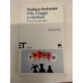 Il re il saggio e il buffone. Il gran torneo delle religioni.