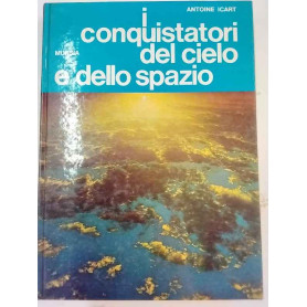 I conquistatori del cielo e dello spazio