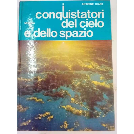 I conquistatori del cielo e dello spazio