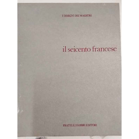I disegni dei maestri. Il Seicento francese.