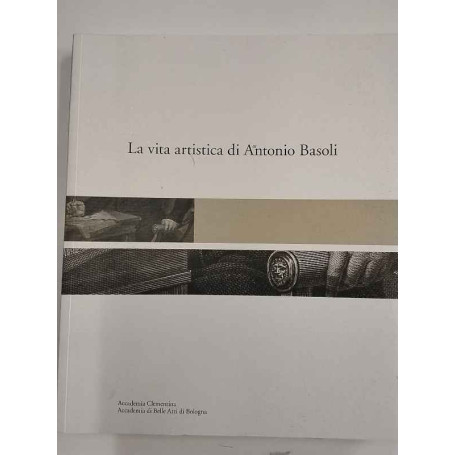 La vita artistica di Antonio Basoli
